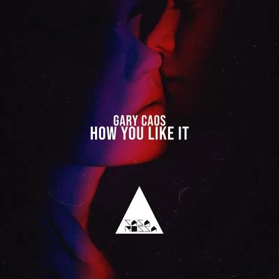 How You Like It 專輯 Gary Caos/Dr. Space