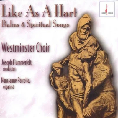 Like as a Hart: Psalms and Spiritual Songs 专辑 Meagan Burke/Westminster Schola Cantorum/Leah Asher/Clarum Sonum/Rider Foster