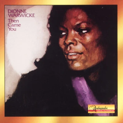 Then Came You 專輯 Dionne Warwick