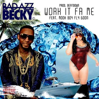 Work it Fa Me (feat. Mook Boy Fly Goon) 專輯 Kyle Denmead/Bad Azz Becky