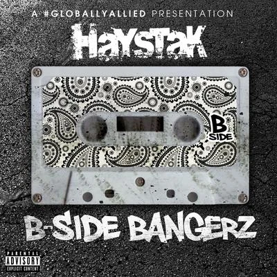 Haystak B-Side Bangerz