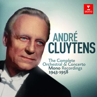 André Cluytens - Complete Mono Orchestral Recordings, 1943-1958 专辑 Orchestra RTSI/Andre Cluytens/Friedrich Gulda