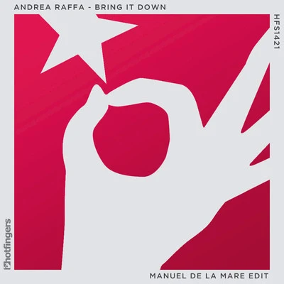 Andrea Raffa Bring It Down (Manuel De La Mare Edit)