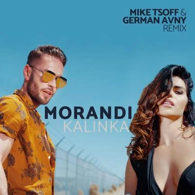 Kalinka (Mike Tsoff & German Avny Remix) 專輯 Morandi/its different