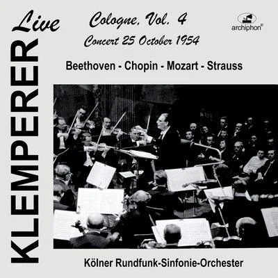 BEETHOVEN, L. van: Symphony No. 4CHOPIN, F.: Piano Concerto No. 1 (Live in Cologne, Vol. 4) (Arrau, Cologne Radio Symphony, Klemperer) (1954) 专辑 Claudio Arrau