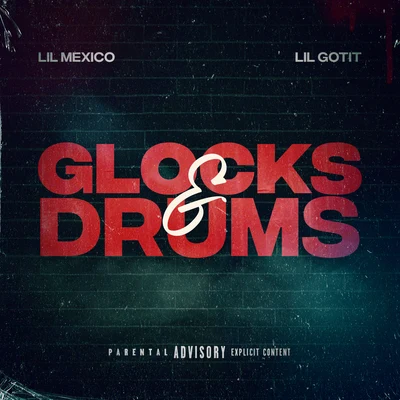 Glocks & Drums (feat. Lil Gotit) 專輯 Lil Gotit