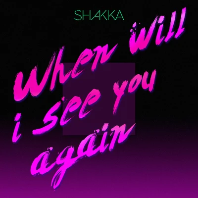 When Will I See You Again 專輯 Original Dodger/Shakka