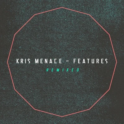 Features Remixed 專輯 Kris Menace/Chelonis R. Jones