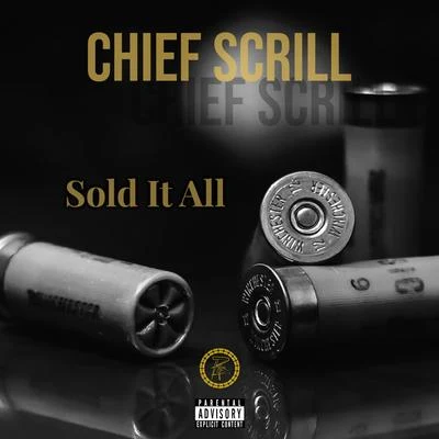 Sold It All 專輯 Chief Scrill