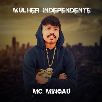 Mulher Independente 專輯 Dynho Alves/Mc Mingau