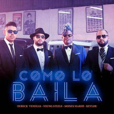 como lo baila (feat. young steele, moises marsh & dereck venegas) 專輯 Tony G/Keylor