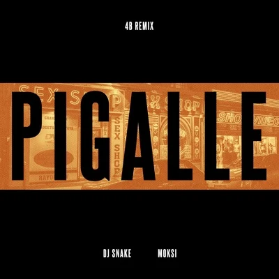 Pigalle (4B Remix) 专辑 Ghrym/4B/Junkie Kid