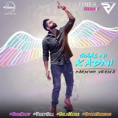 Gaal Ni Kadni - Single 專輯 Parmish Verma