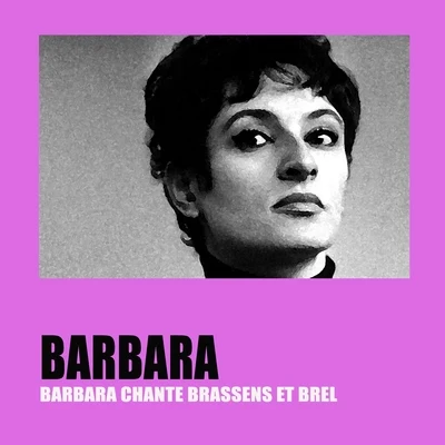 Barbara chante Brassens et Brel 專輯 Barbara/Marc Lavoine/Katerine/Jane Birkin/Jean-Claude Vannier