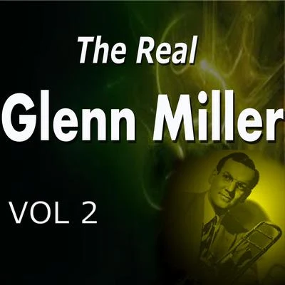 The Real Glenn Miller Vol. 2 專輯 Glenn Miller