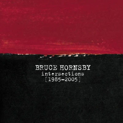 Intersections 1985-2005 專輯 Bruce Hornsby