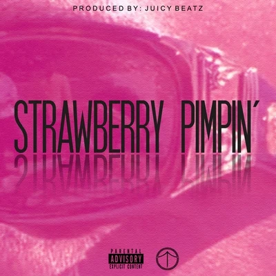 Strawberry Pimpin&#x27; (feat. Deadstock) - Single 专辑 Q