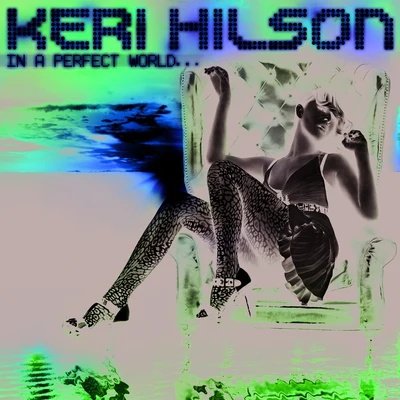 Keri HilsonD.O.E.Timbaland In A Perfect World...