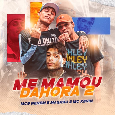 Me Mamou Da Hora 2 专辑 MCS Nenem e Magrão/Mc Pedrinho