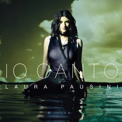 Io canto 專輯 Laura Pausini/Coro/Otis Redding/Elaine Paige/Straight No Chaser