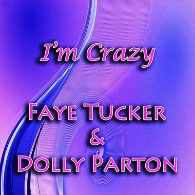 Im Crazy 專輯 Faye Tucker