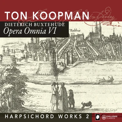 Buxtehude: Opera Omnia VI - Harpsichord Works II 專輯 Marie-Claire Alain/Ton Koopman/James Conlon/Rotterdams Philharmonisch Orkest