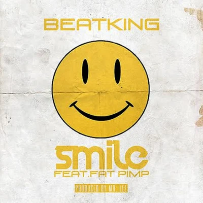 Smile (feat. Fat Pimp) 專輯 Beatking