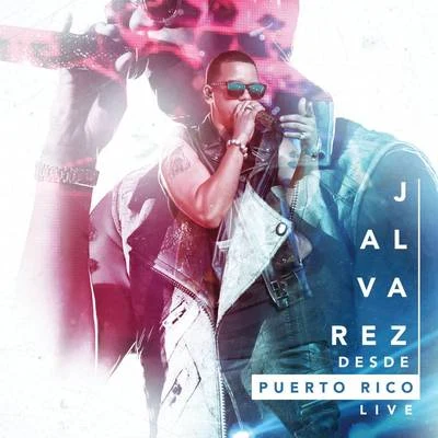 Desde Puerto Rico Live 專輯 El Sica/J Alvarez