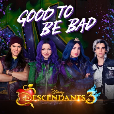 Good to Be Bad (From "Descendants 3") 專輯 Dove Cameron/Selena Gomez/Roshon Fegan/Caroline Sunshine/McClain Sisters