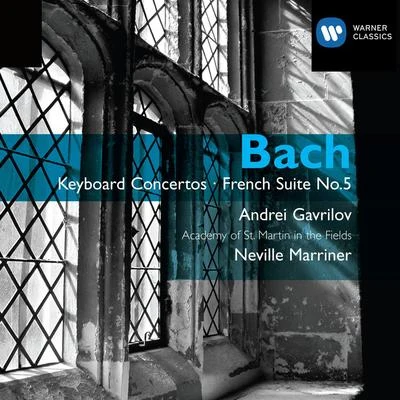 Andrei Gavrilov Bach: Keyboard Concertos - French Suite No.5