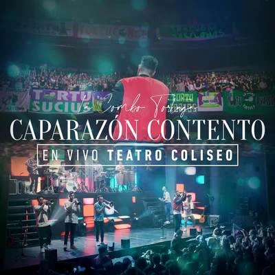 Caparazón Contento (En Vivo Teatro Coliseo) 專輯 La Combo Tortuga/Liricistas