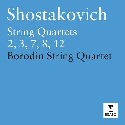 Shostakovich: String Quartets Nos. 2, 3, 7, 8 & 12 专辑 Borodin Quartet