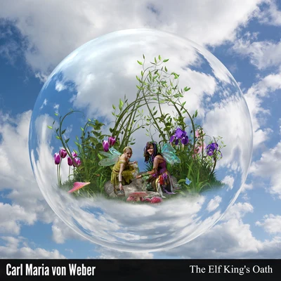 The Elf Kings Oath 專輯 Carl Maria von Weber