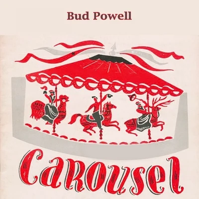 Bud PowellSonny StittJ.J. Johnson Carousel