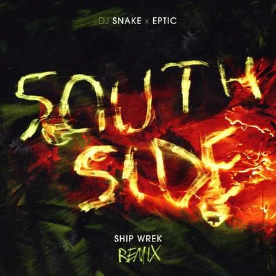 SouthSide (Ship Wrek Remix) 专辑 Eptic