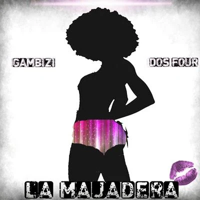 La Majadera - Single 专辑 Dos Four/Myella/Aaliyah/Naya/Gambizi