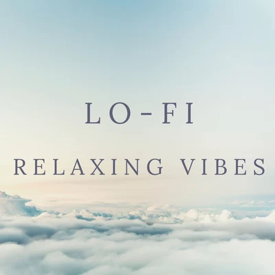 Lofi Relaxing Vibes 專輯 Dj Alexis/Lirico En La Casa/Nfasis/Atomic Otro Way