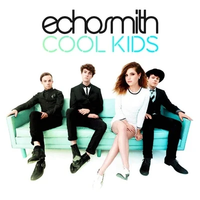 Echosmith Cool Kids