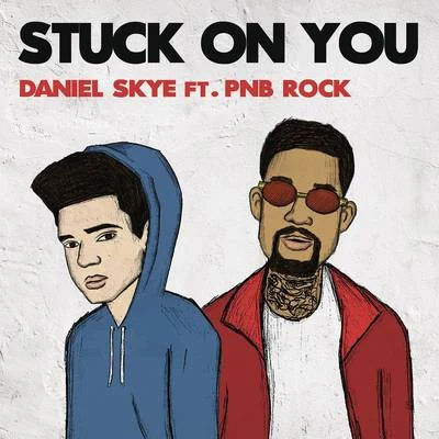 Stuck On You 专辑 Baby Ariel/Daniel Skye