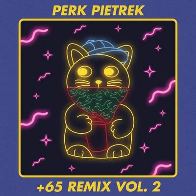 +65 Remix Vol​.​ 2 专辑 Perk Pietrek