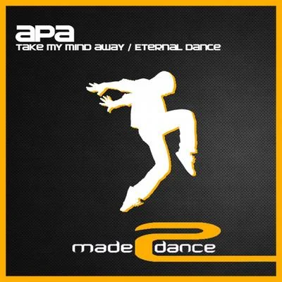 Take My Mind AwayEternal Dance 专辑 Dj Raul Manso/Apa