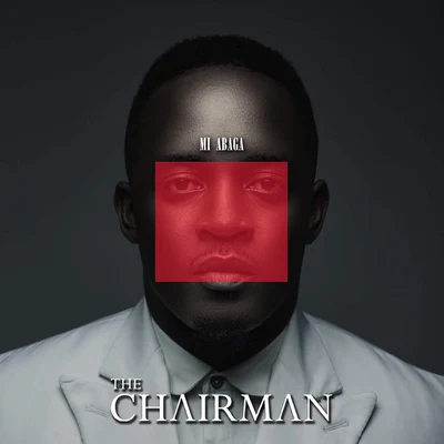 The Chairman 專輯 Erigga/Sinzu/M.I Abaga