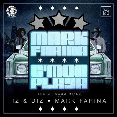 Cmon Playa: The Chicago Mixes 專輯 Mark Farina