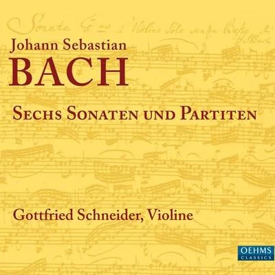 BACH, J.S.: Sonatas and Partitas for Solo Violin, BWV 1001-1006 (G. Schneider) 專輯 Hirofumi Fukai/Jan Latham-Koenig/Gottfried Schneider/Hans Zender/Baden-Baden South West German Radio Symphony Orchestra