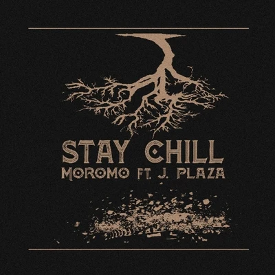 Stay Chill (feat. J. Plaza) 專輯 J. Plaza/Lambo Anlo/Caleb Brown