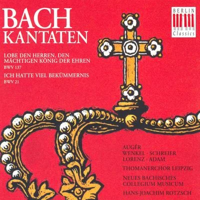 BACH, J.S.: Cantatas - BWV 21, 137 (Rotzch) 專輯 Reiner Suss/Heinz Rögner/Roland Munch/Berlin Chamber Orchestra/Leipzig Thomaner Choir