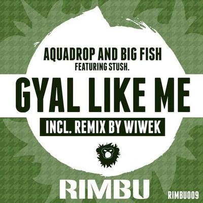 Gyal Like Me 专辑 Stush/Wiwek