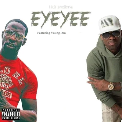 Eyeyee (feat. Young Dro) 專輯 Huli Shallone