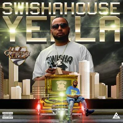 Swishahouse Yella 專輯 DJ Michael Watts/Highway Yella