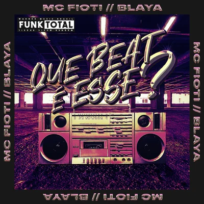 Funk Total: Que beat é esse? 专辑 MC Fioti